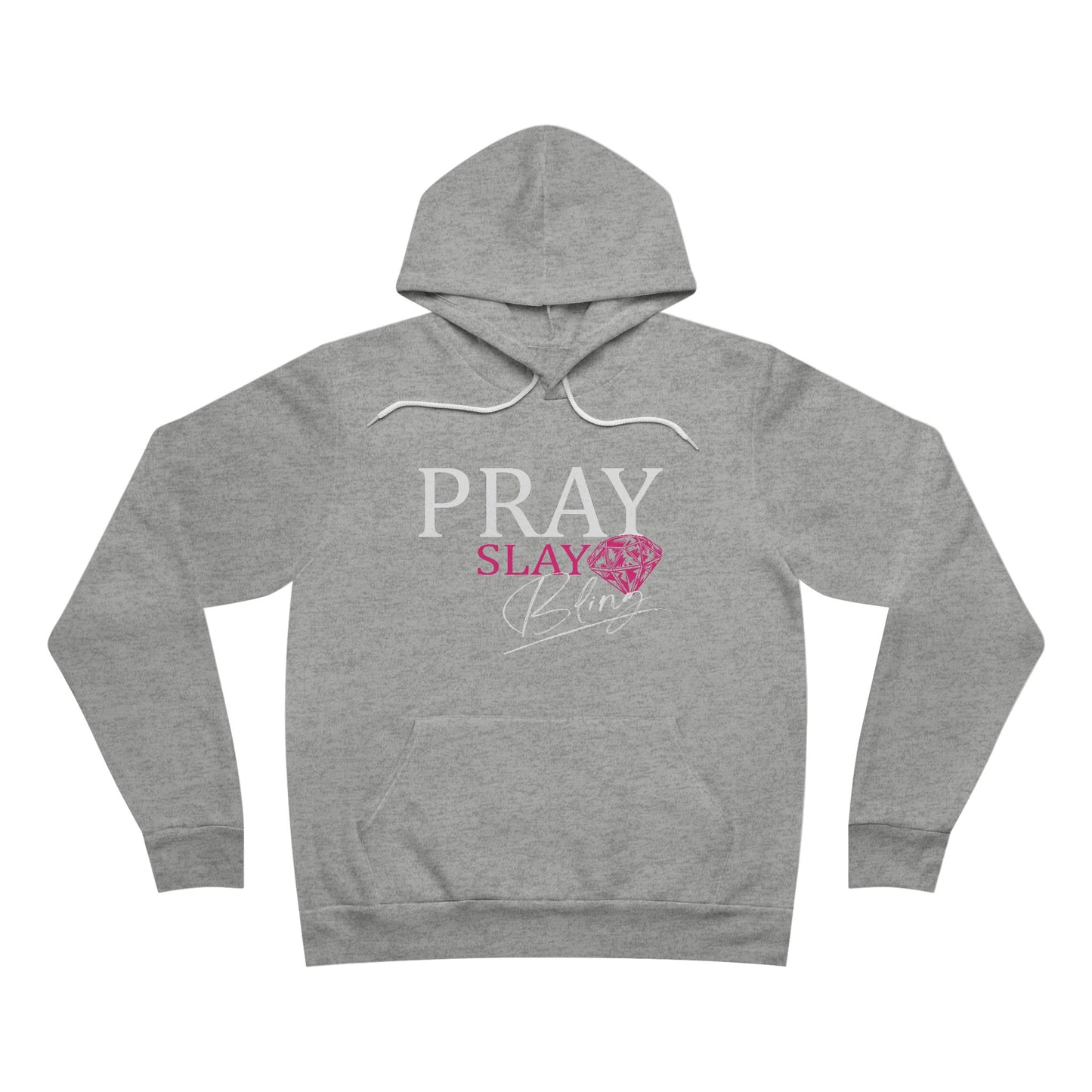 Pray, Slay, Bling Pullover Hoodie