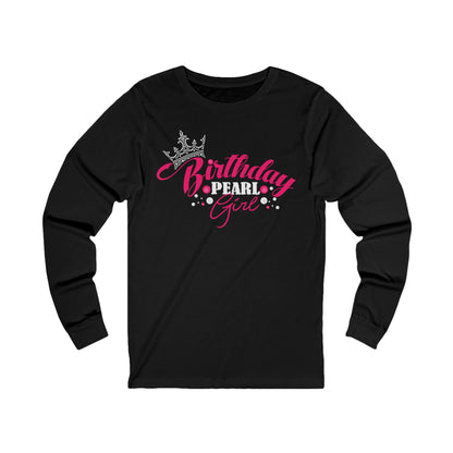 Birthday Pearl Girl Unisex Long Sleeve Tee