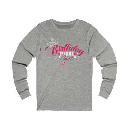 Birthday Pearl Girl Unisex Long Sleeve Tee